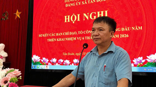 ĐẢNG ỦY XÃ TÂN ĐOÀN TỔ CHỨC HỘI NGHỊ SƠ KẾT CÁC BAN CHỈ ĐẠO, TỔ CÔNG TÁC 6 THÁNG ĐẦU NĂM 2026